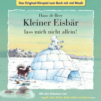 Der kleine Eisb?r, Kleiner Eisb?r lass mich nicht allein!
