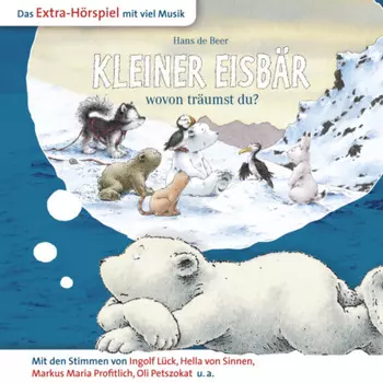 Der kleine Eisb?r, Kleiner Eisb?r wovon tr?umst du?