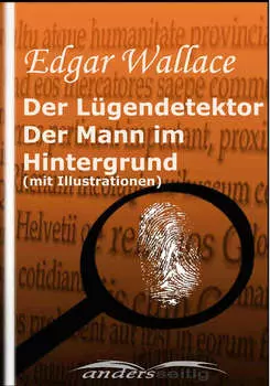 Der L?gendetektor / Der Mann im Hintergrund (mit Illustrationen)