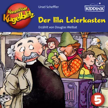 Der lila Leierkasten - Kommissar Kugelblitz, Folge 5 (Ungek?rzt)