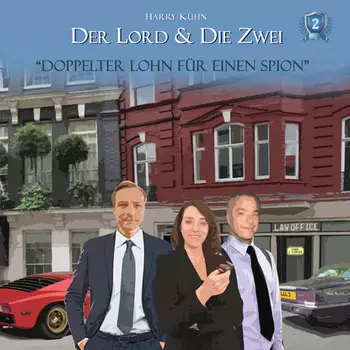 Der Lord & die Zwei, Folge 2: Doppelter Lohn f?r einen Spion