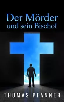 Der M?rder und sein Bischof