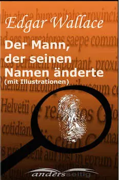 Der Mann, der seinen Namen ?nderte (mit Illustrationen)
