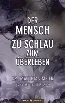 Der Mensch – zu schlau zum ?berleben