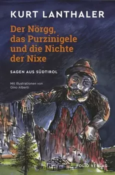 Der N?rgg, das Purzinigele und die Nichte der Nixe