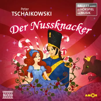Der Nussknacker - Ballett erz?hlt als H?rspiel mit Musik