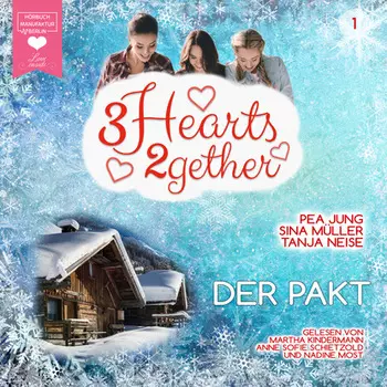 Der Pakt - 3hearts2gether, Band 1 (ungek?rzt)