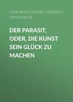 Der Parasit, oder, die Kunst sein Gl?ck zu machen