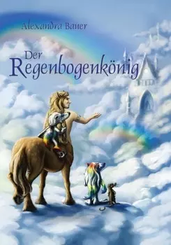Der Regenbogenk?nig