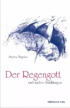 Der Regengott und andere Erz?hlungen