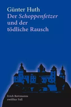 Der Schoppenfetzer und der t?dliche Rausch