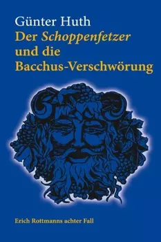 Der Schoppenfetzer und die Bacchus-Verschw?rung