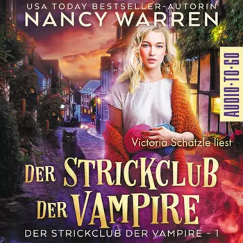 Der Strickclub der Vampire - Strickclub der Vampire, Band 1 (ungek?rzt)