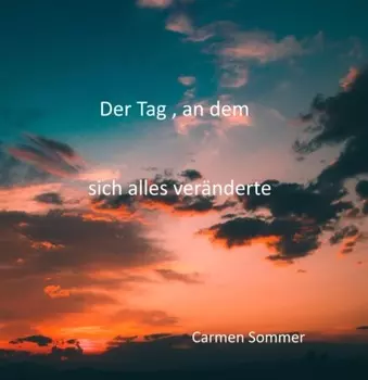Der Tag, an dem sich alles ver?nderte
