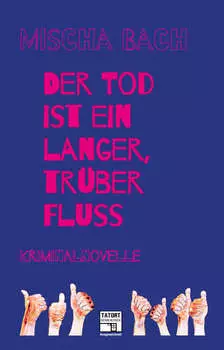 Der Tod ist ein langer tr?ber Fluss