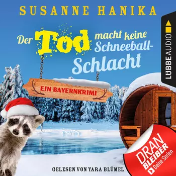 Der Tod macht keine Schneeballschlacht - Sofia und die Hirschgrund-Morde, - Bayernkrimi, Teil 4 (Ungek?rzt)