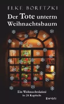 Der Tote unterm Weihnachtsbaum