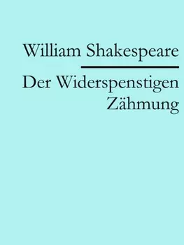 Der Widerspenstigen Z?hmung
