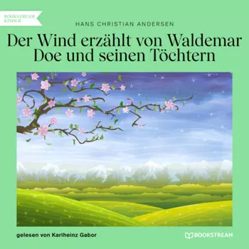 Der Wind erz?hlt von Waldemar Doe und seinen T?chtern (Ungek?rzt)
