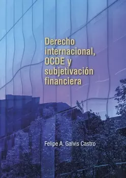 Derecho internacional, OCDE y subjetivaci?n financiera
