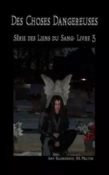 Des Choses Dangereuses
