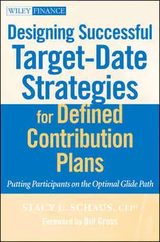 Designing Successful Target-Date Strategies for Defined Contribution Plans. Putting Participants on the Optimal Glide Path