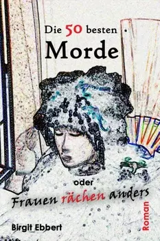 Die 50 besten Morde oder Frauen r?chen anders