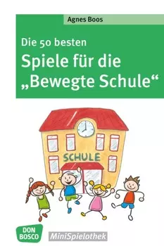 Die 50 besten Spiele f?r die "Bewegte Schule" - eBook