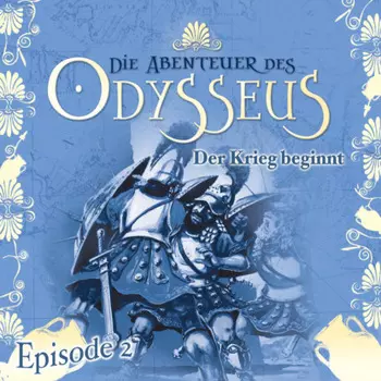 Die Abenteuer des Odysseus, Folge 2: Der Krieg beginnt