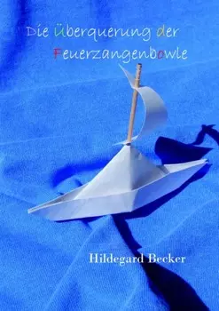 Die ?berquerung der Feuerzangenbowle