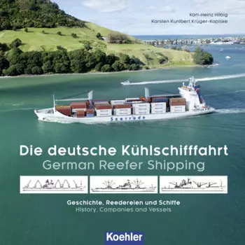 Die deutsche K?hlschifffahrt - German Reefer Shipping