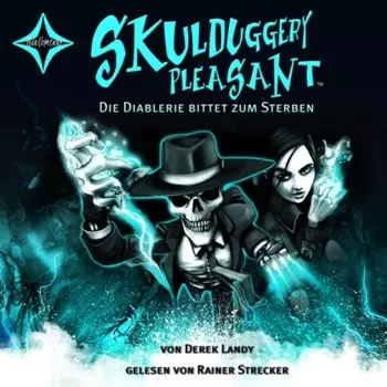 Die Diablerie bittet zum Sterben - Skulduggery Pleasant, Teil 3 (gek?rzt)