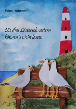Die drei L?sterschwestern k?nnen's nicht lassen