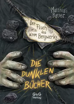 Die dunklen B?cher - Der Fluch des alten Bergwerks