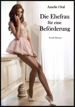 Die Ehefrau f?r eine Bef?rderung