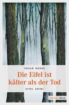 Die Eifel ist k?lter als der Tod