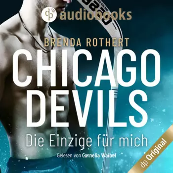 Die Einzige f?r mich - Chicago Devils, Band 1 (Ungek?rzt)