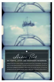 Die f?nfte, letzte und wichtigste Reiseregel