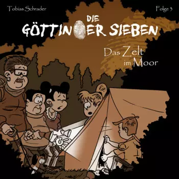 Die G?ttinger Sieben, Folge 3: Das Zelt im Moor