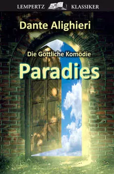 Die G?ttliche Kom?die - Dritter Teil: Paradies