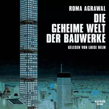 Die geheime Welt der Bauwerke (Ungek?rzte Lesung)