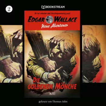 Die goldenen M?nche - Edgar Wallace - Neue Abenteuer, Band 2 (Ungek?rzt)