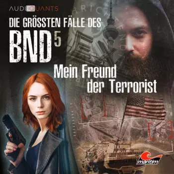 Die gr??ten F?lle des BND, Folge 5: Mein Freund der Terrorist