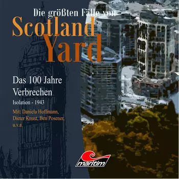 Die gr??ten F?lle von Scotland Yard - Das 100 Jahre Verbrechen, Folge 23: Isolation - 1943