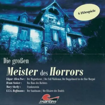 Die gro?en Meister des Horrors, 6 H?rspiele