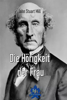 Die H?rigkeit der Frau