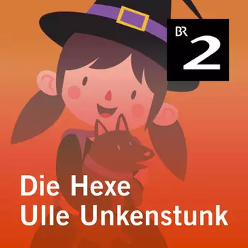 Die Hexe Ulle Unkenstunk (Ungek?rzt)