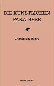 Die k?nstlichen Paradiese