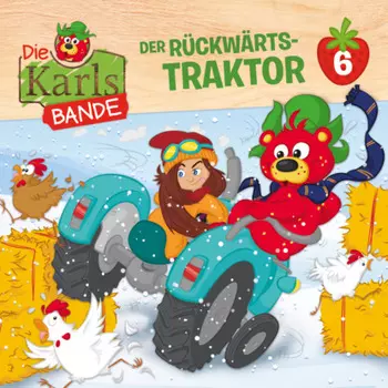 Die Karls-Bande, Folge 6: Der R?ckw?rts-Traktor