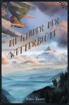 Die Kinder der Wetterbl?te